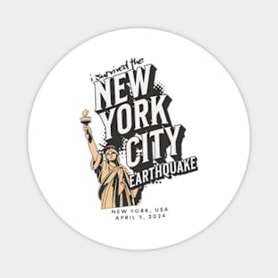 Survived the Earthquake the NYC Magnet